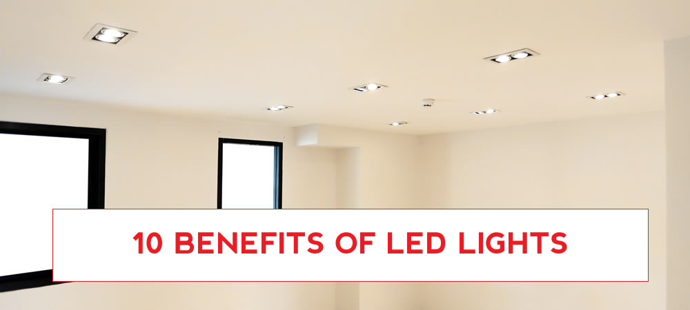 Benefits of LED Lights